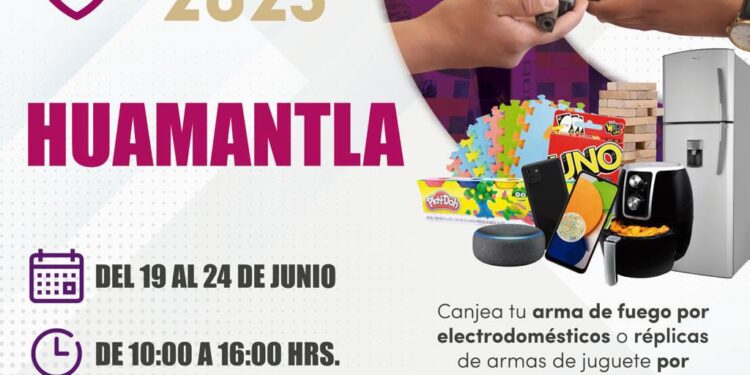 INICIA EN HUAMANTLA CAMPAÑA DE CANJE DE ARMAS DE FUEGO 2023