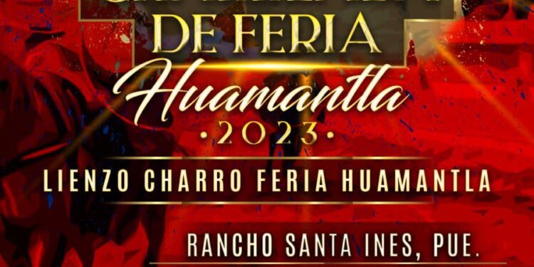 EL AYUNTAMIENTO DE HUAMANTLA INVITA A LA “GRAN CHARREADA DE FERIA”, ESTE DOMINGO 13 DE AGOSTO CON ACCESO GRATUITO