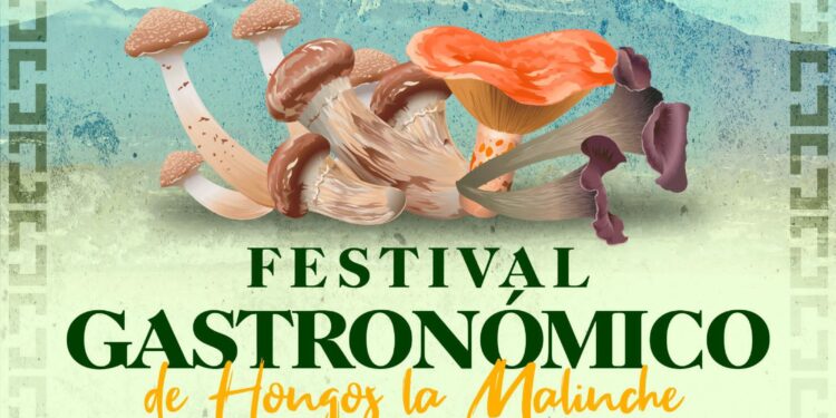 INVITA AYUNTAMIENTO DE HUAMANTLA AL FESTIVAL GASTRONÓMICO “HONGOS DE LA MALINCHE”