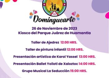 Huamantla – DISFRUTA DOMINGUEARTE CON UN PROGRAMA ARTÍSTICO Y CULTURAL, EN EL PARQUE JUÁREZ DE HUAMANTLA